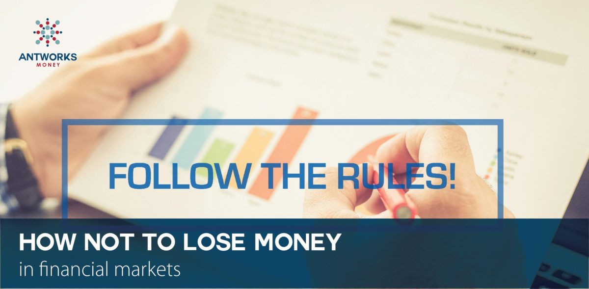 3 Golden Rules not to Lose Money in Financial Markets