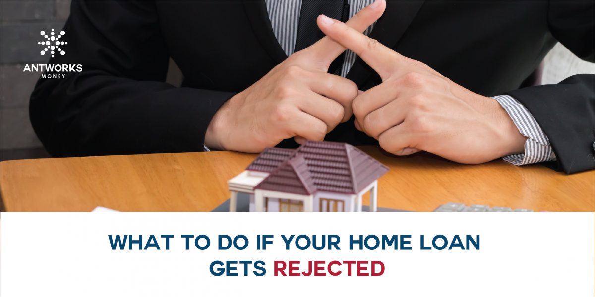 if your home loan get rejected