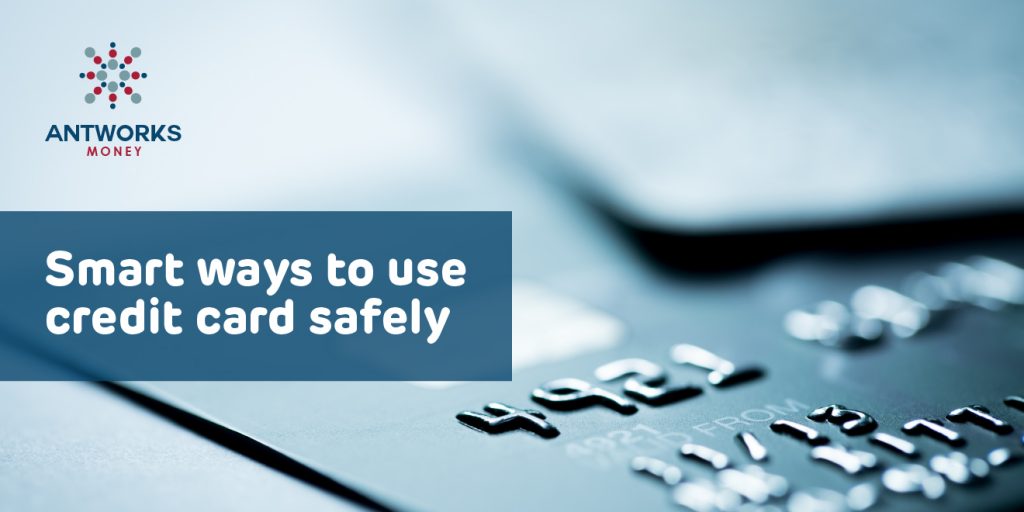 Smart ways to use a credit card safely