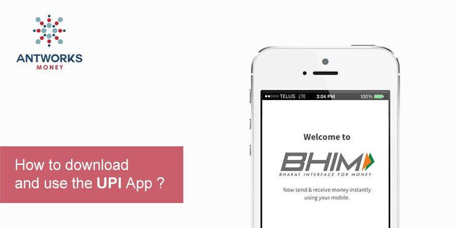 How to Download and use the UPI App ?