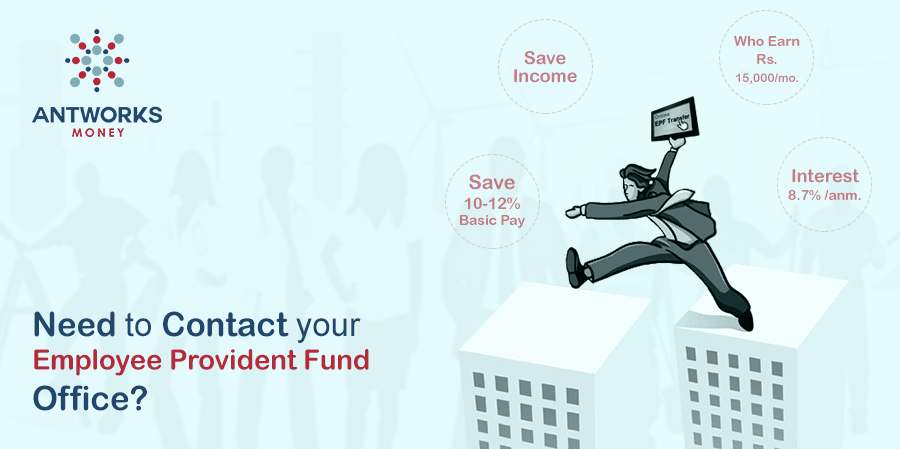 Need to contact your Employee Provident Fund Office?