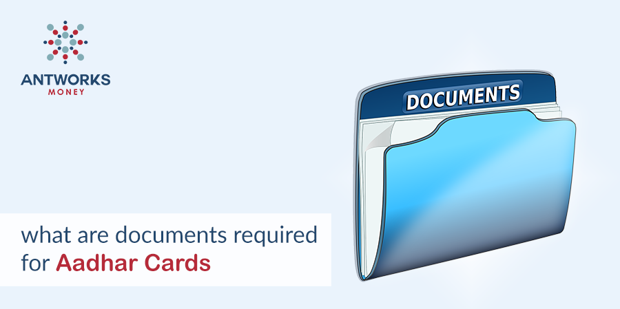 What are Documents Required For Aadhar Cards